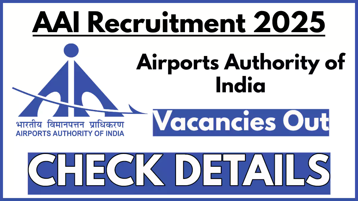 AAI Recruitment 2025 Notification Out: Apply Now