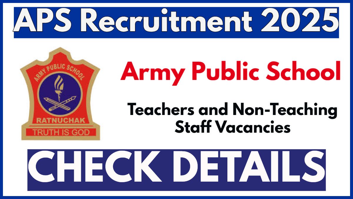 APS Ratnuchak announces Vacancies 2025: Apply for Teaching, Non-Teaching, and Administrative Posts