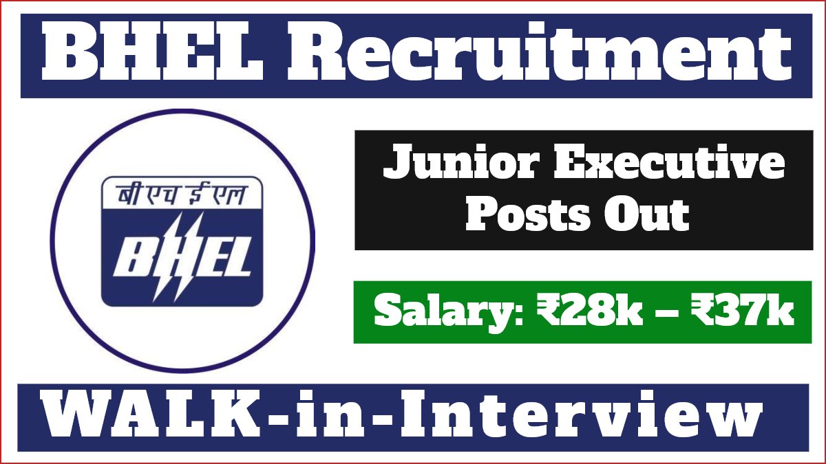 BHEL Recruitment 2025 | Junior Executive Posts