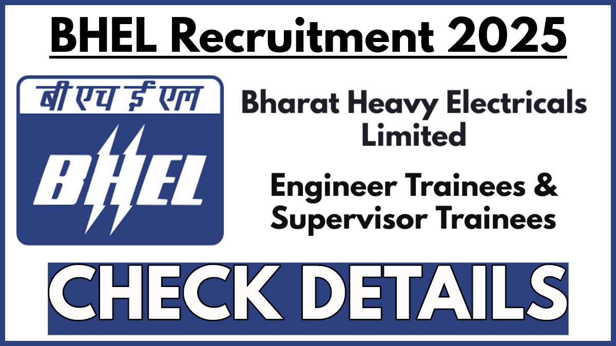 Bharat Heavy Electricals Recruitment 2025, Check Post details & Eligibilty for 400 Trainee Vacancies