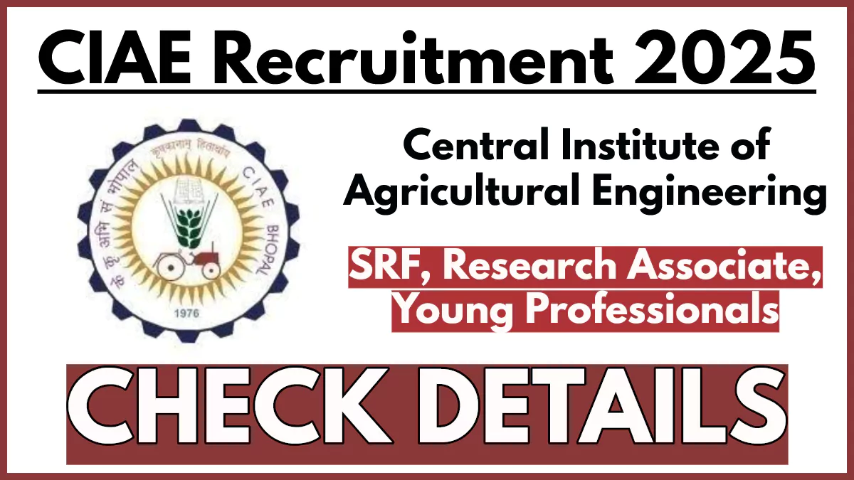 CIAE Recruitment 2025, Apply Now for Sr. Research Fellow, Research Associate Posts