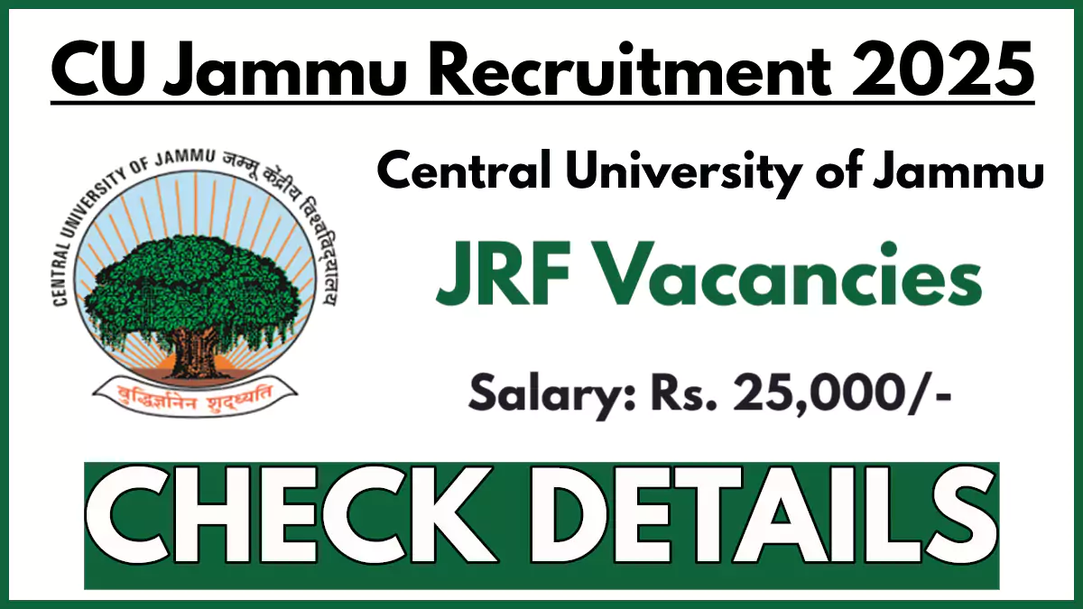 CU Jammu Recruitment 2025 Notification: Apply for Junior Research Fellow Post