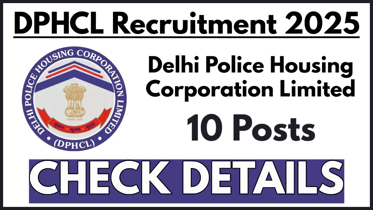 DPHCL Recruitment 2025 Notification: Check Now Vacancies, Salary, Eligibility, and Application Process