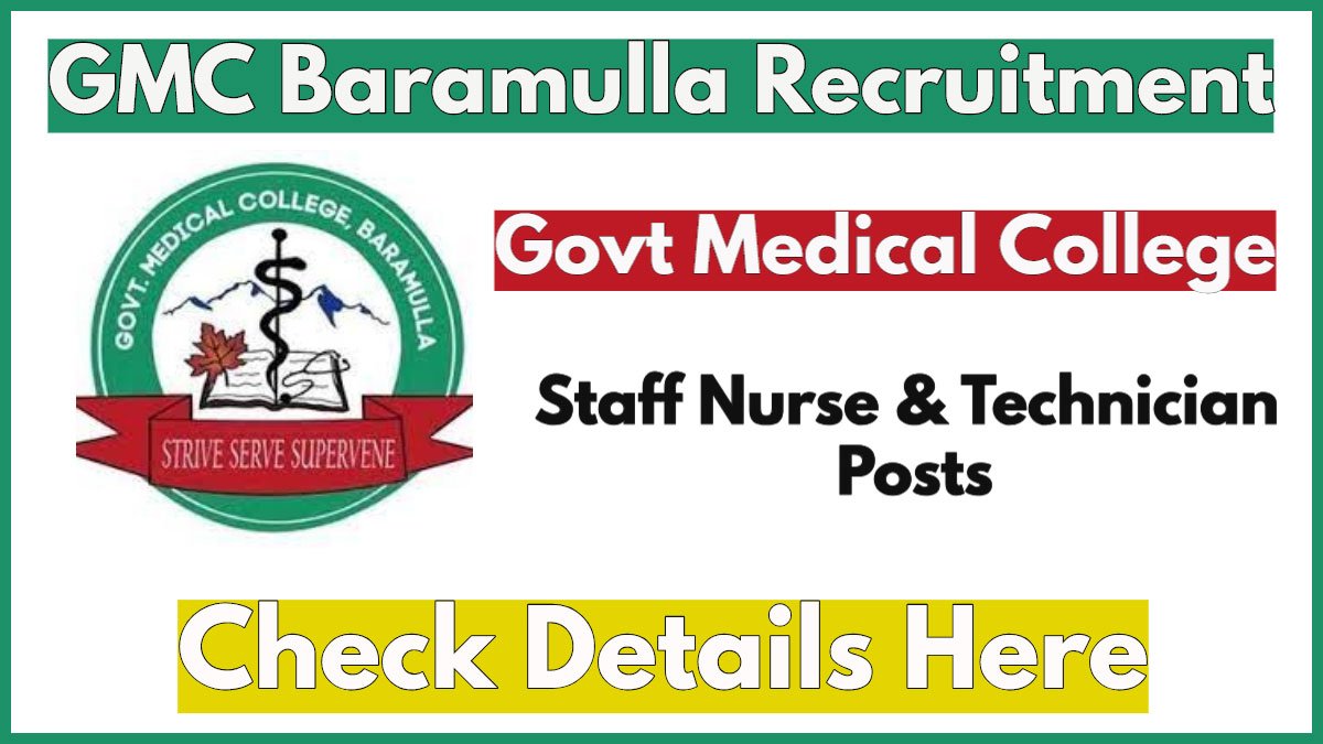 GMC Baramulla announces Vacancies 2025 for 18 Staff Nurse, Technician Posts on Academic Arrangement Basis