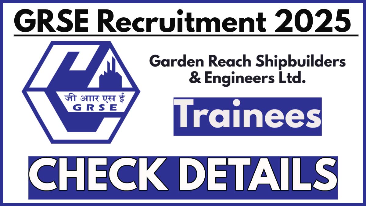 GRSE Recruitment 2025, Apply Now for Commercial Trainee Vacancies