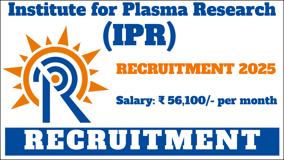 IPR Recruitment 2025 PDF Notification: Application Process Begins for Trainee Scientific Officer Posts