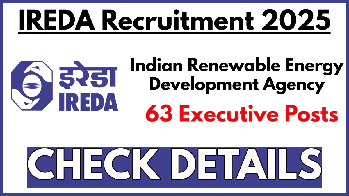 IREDA Recruitment 2025 Notification Out, Apply Online for 63 Executive Roles