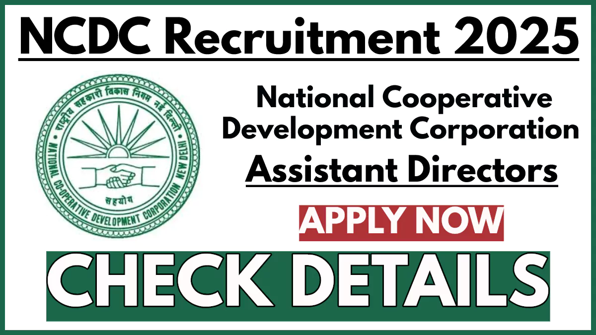 NCDC Recruitment 2025: Apply Offline for Assistant Director Posts