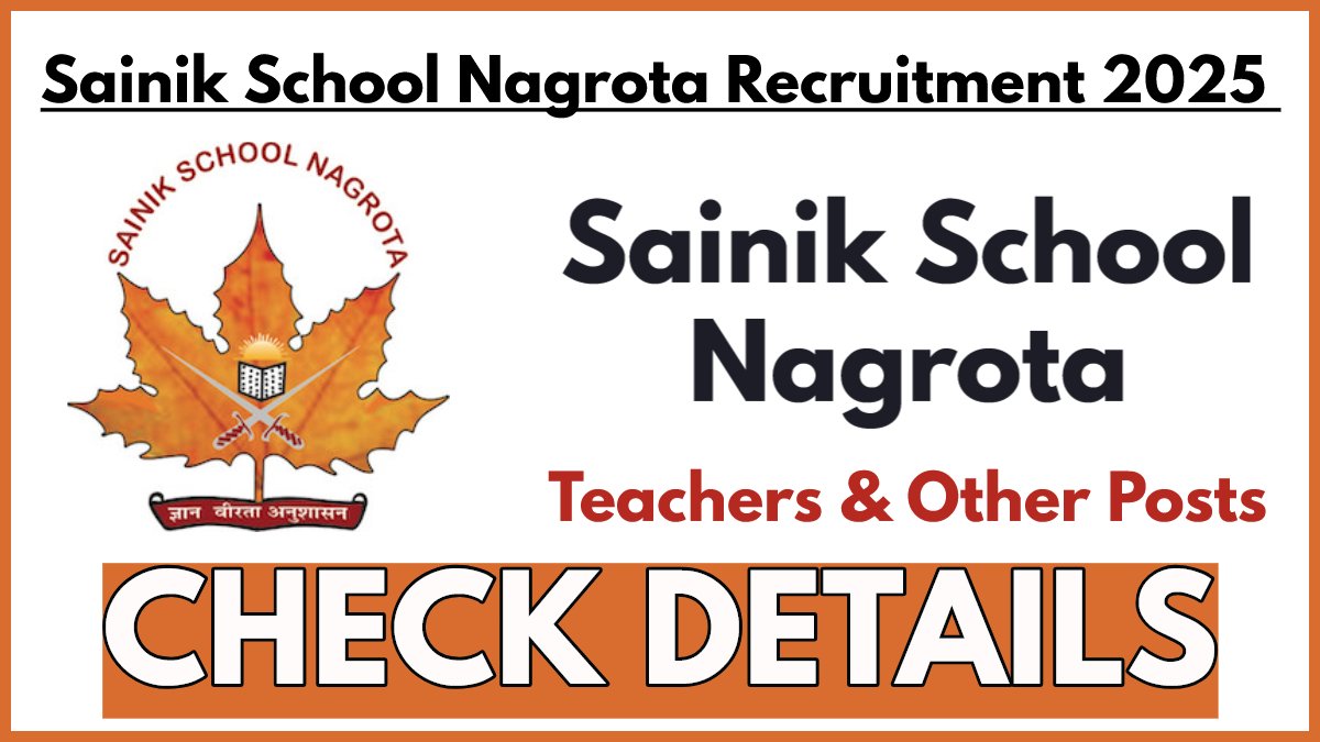 Sainik School Nagrota Recruitment 2025 Notification: TGT, PEM/PTI-cum-Matron Posts Out