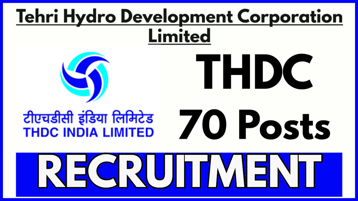 THDC Recruitment 2025, 70 Apprentice Posts Announced – Apply Now