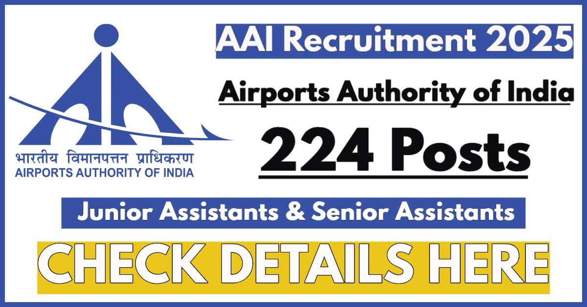 AAI Non-Executive Recruitment 2025; Apply online for 224 Posts