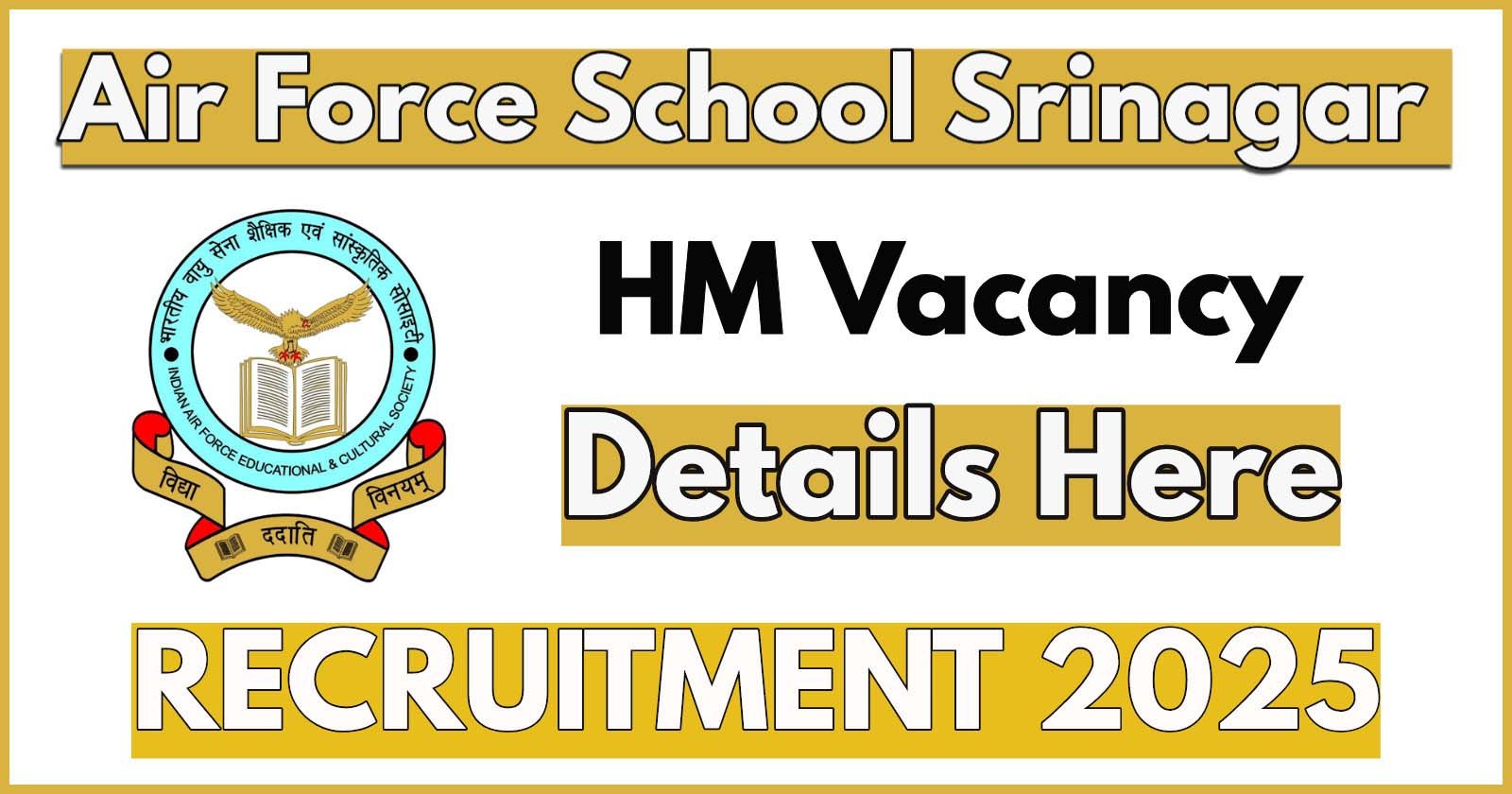 AFS Srinagar Recruitment 2025 Notification, Headmaster/Headmistress Vacancy