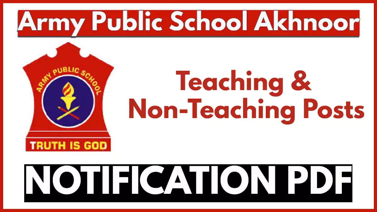 Army Public School Akhnoor Recruitment 2025 Notification, Apply for Teaching and Non-Teaching Posts