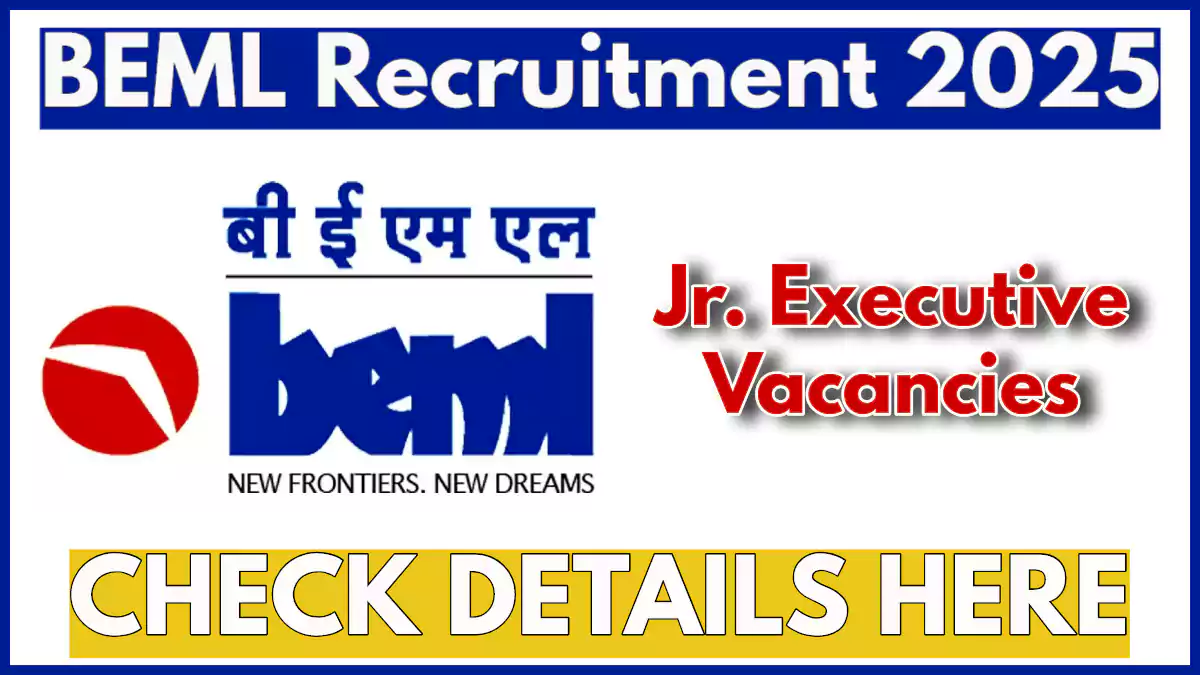 BEML Junior Executive Recruitment 2025 Notification, Apply for 18 Vacancies