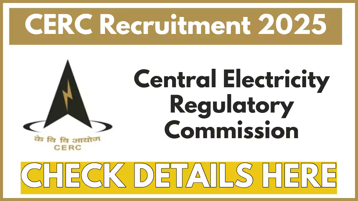 CERC Recruitment 2025; Apply for 08 Staff Consultant & Advisor (Law) Posts