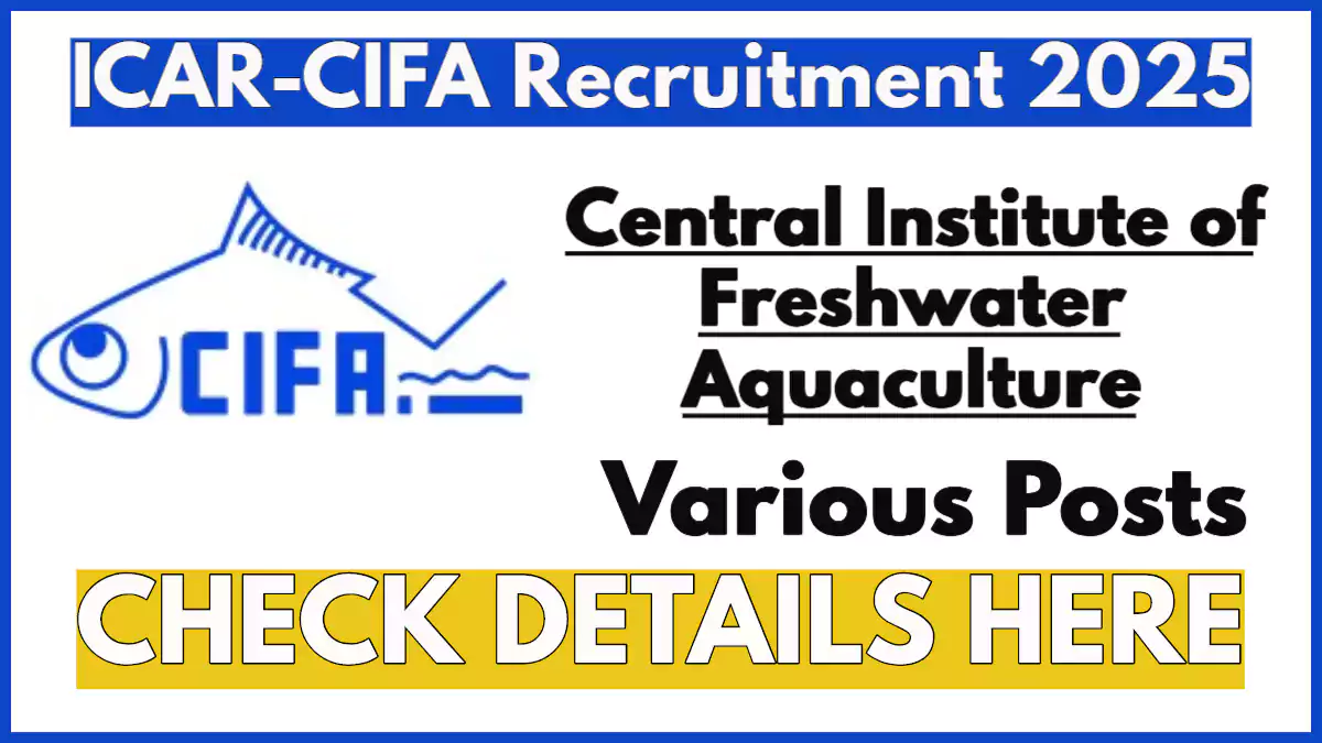 CIFA Recruitment 2025 Notification, Apply Now for Various Positions