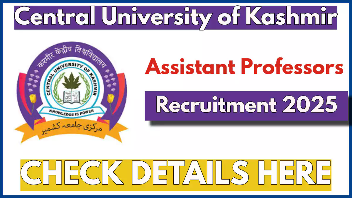 Central University Kashmir Recruitment 2025 Notification, Assistant Professor Posts