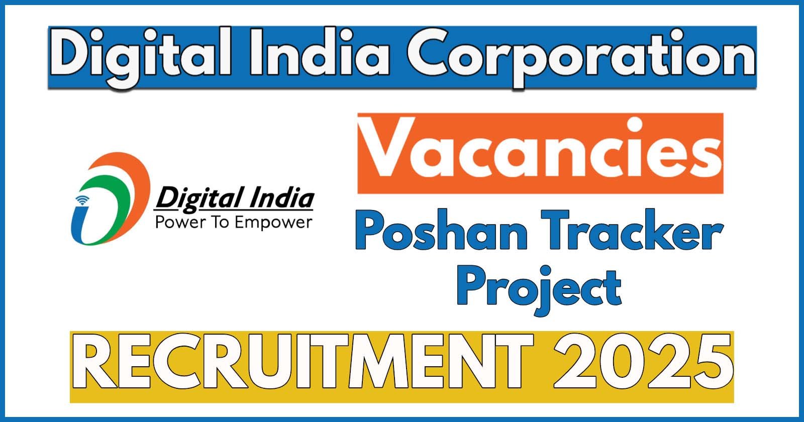 Digital India Corporation Poshan Tracker Recruitment 2025, Check Posts, Eligibility and Apply Online