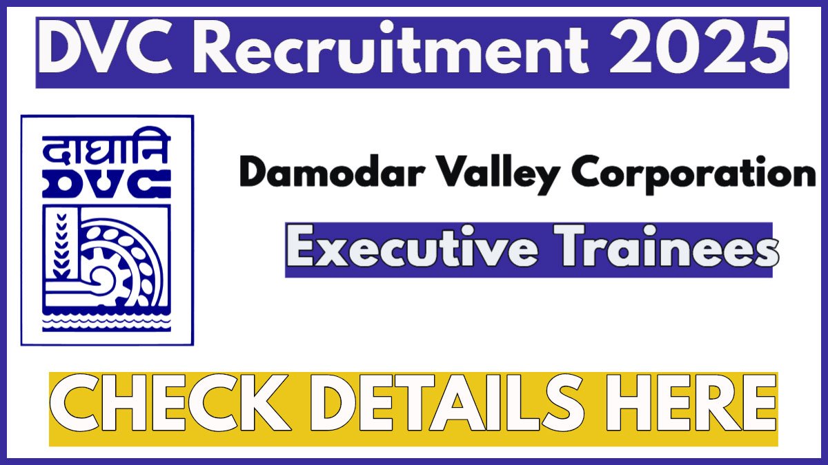 DVC Executive Trainee Recruitment 2025 Notification Out, Apply Online Now!