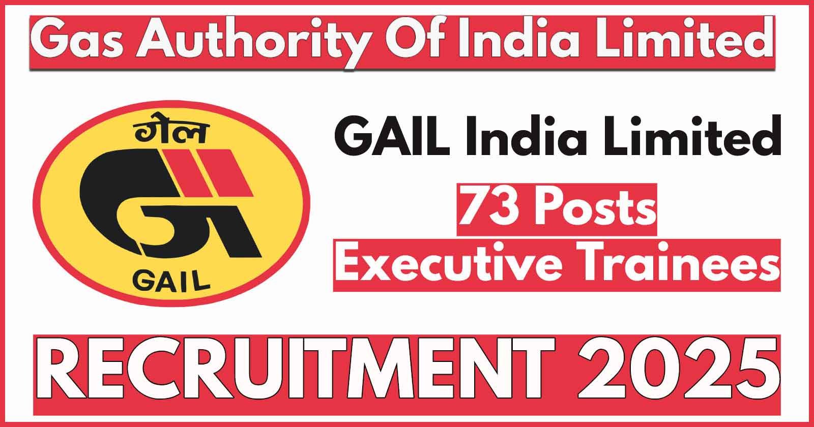 GAIL Executive Trainee Recruitment 2025 Notification, Apply Online for 73 Posts