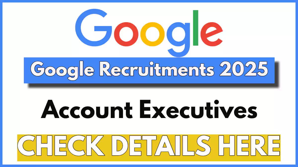 Google Account Executive Posts 2025