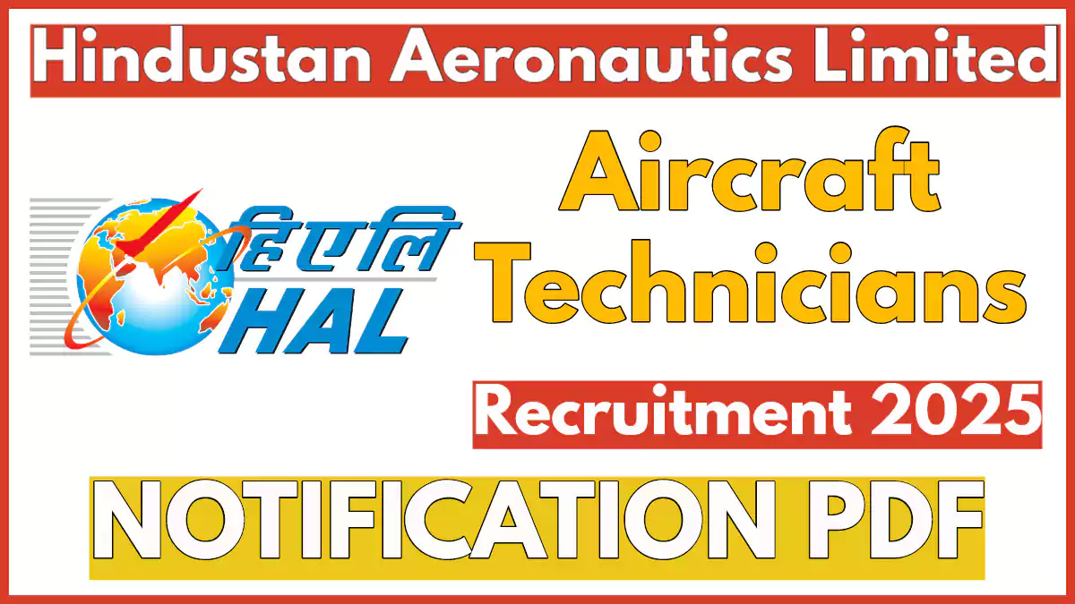 Hindustan Aeronautics Aircraft Technician Recruitment 2025, Apply Now