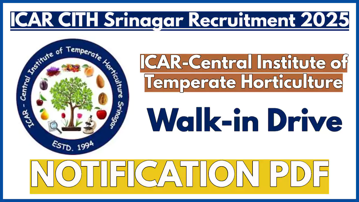 ICAR-CITH Recruitment 2025 Notification, Walk-in-Interview for Junior Research Fellow (JRF)