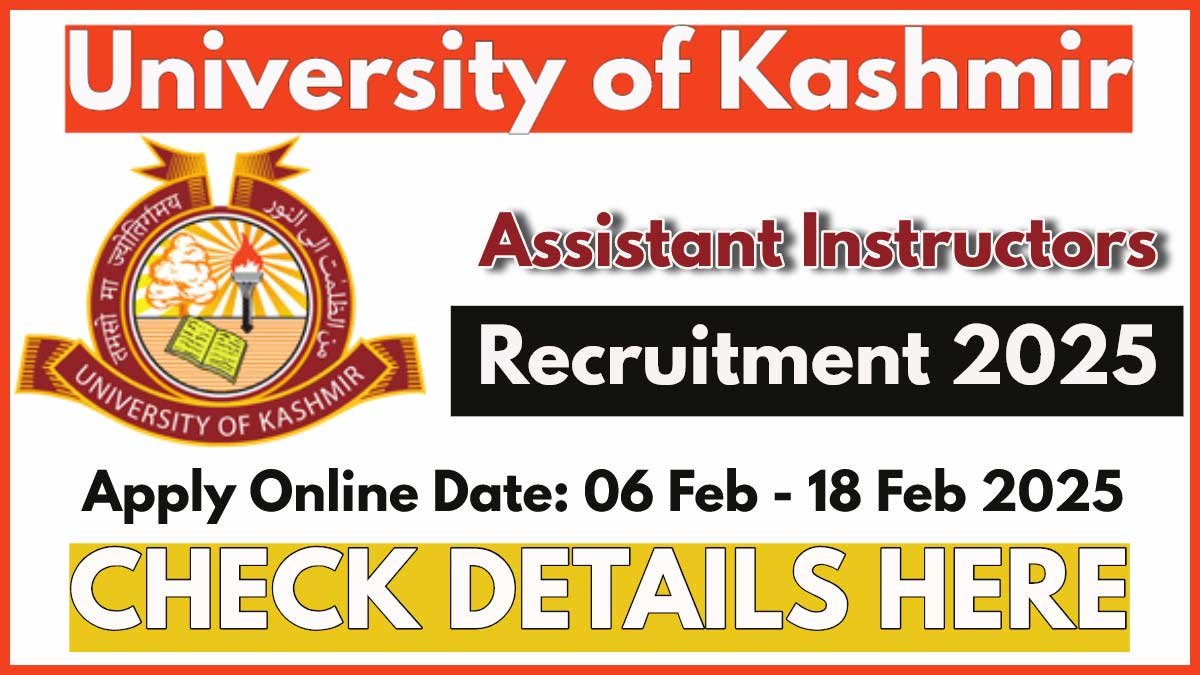 Kashmir University Recruitment 2025 Notification, Apply for Assistant Instructor Posts