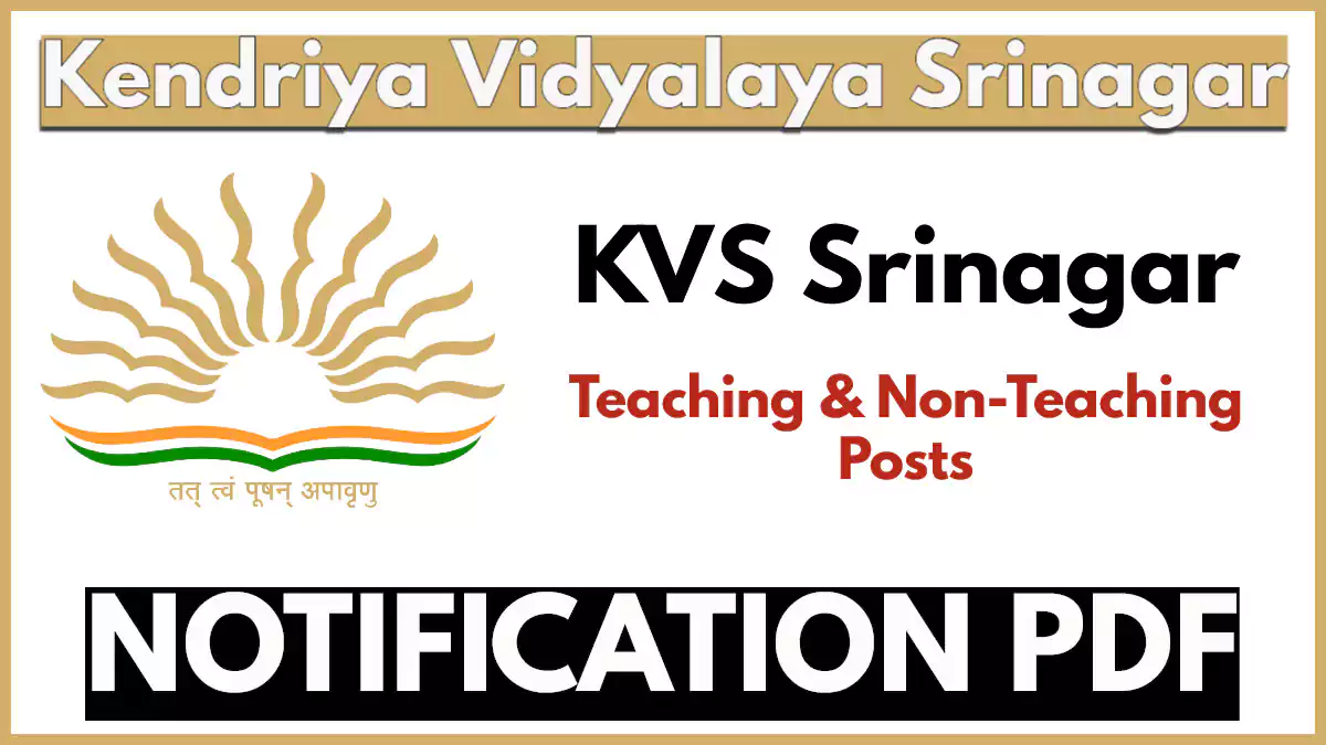 Kendriya Vidyalaya Srinagar Recruitment 2025 Notification, Walk-in Interview for Various Teaching & Non-Teaching Posts