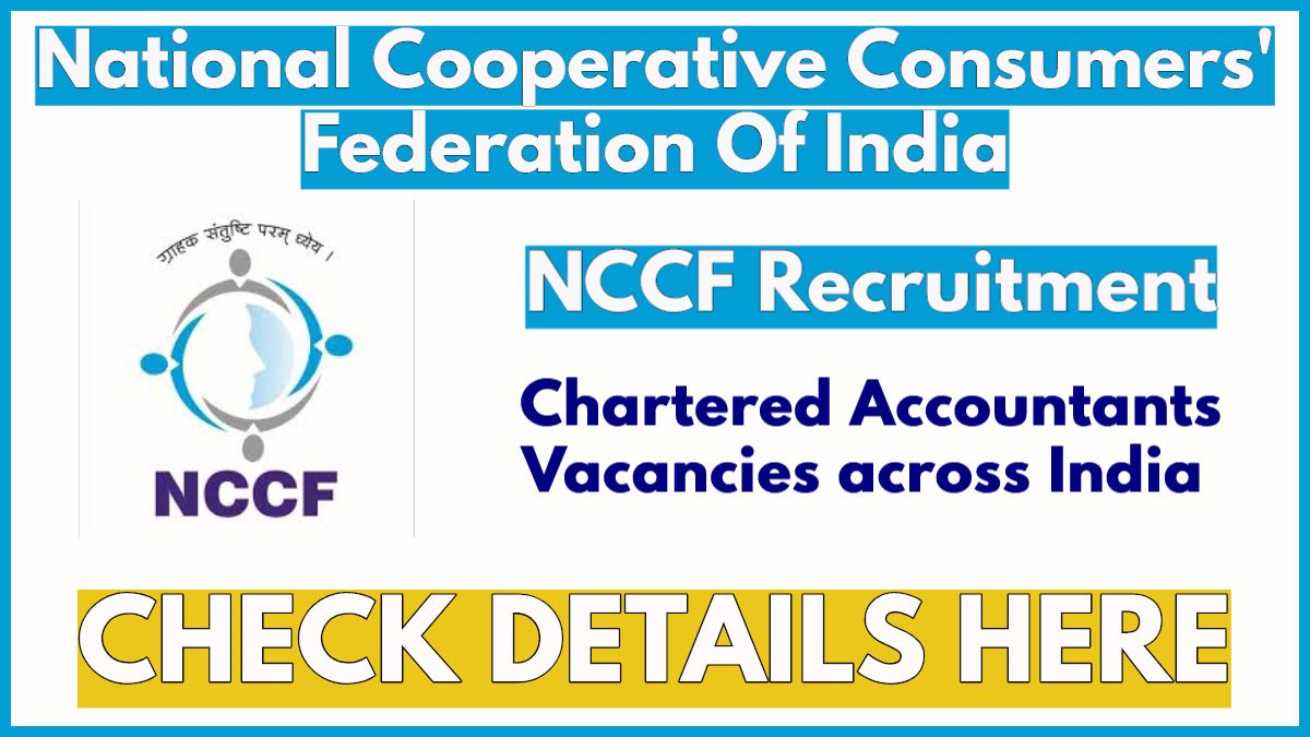 NCCF Recruitment 2025 Notification, Apply for Chartered Accountant Posts across India