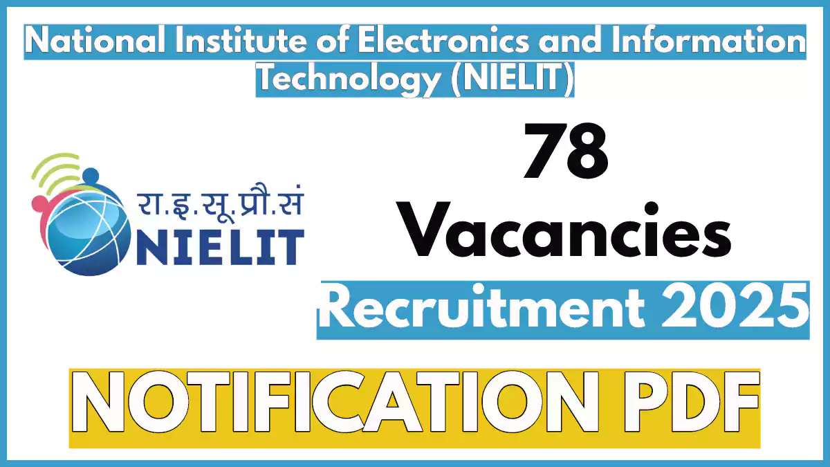 NIELIT Recruitment 2025 Notification, 78 Posts, Apply Online for Scientific Assistant Positions