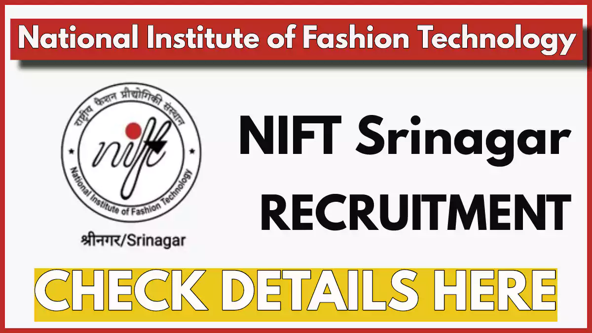 NIFT Srinagar Recruitment 2025 Notification Out for Public Relations Manager Post, Apply Now