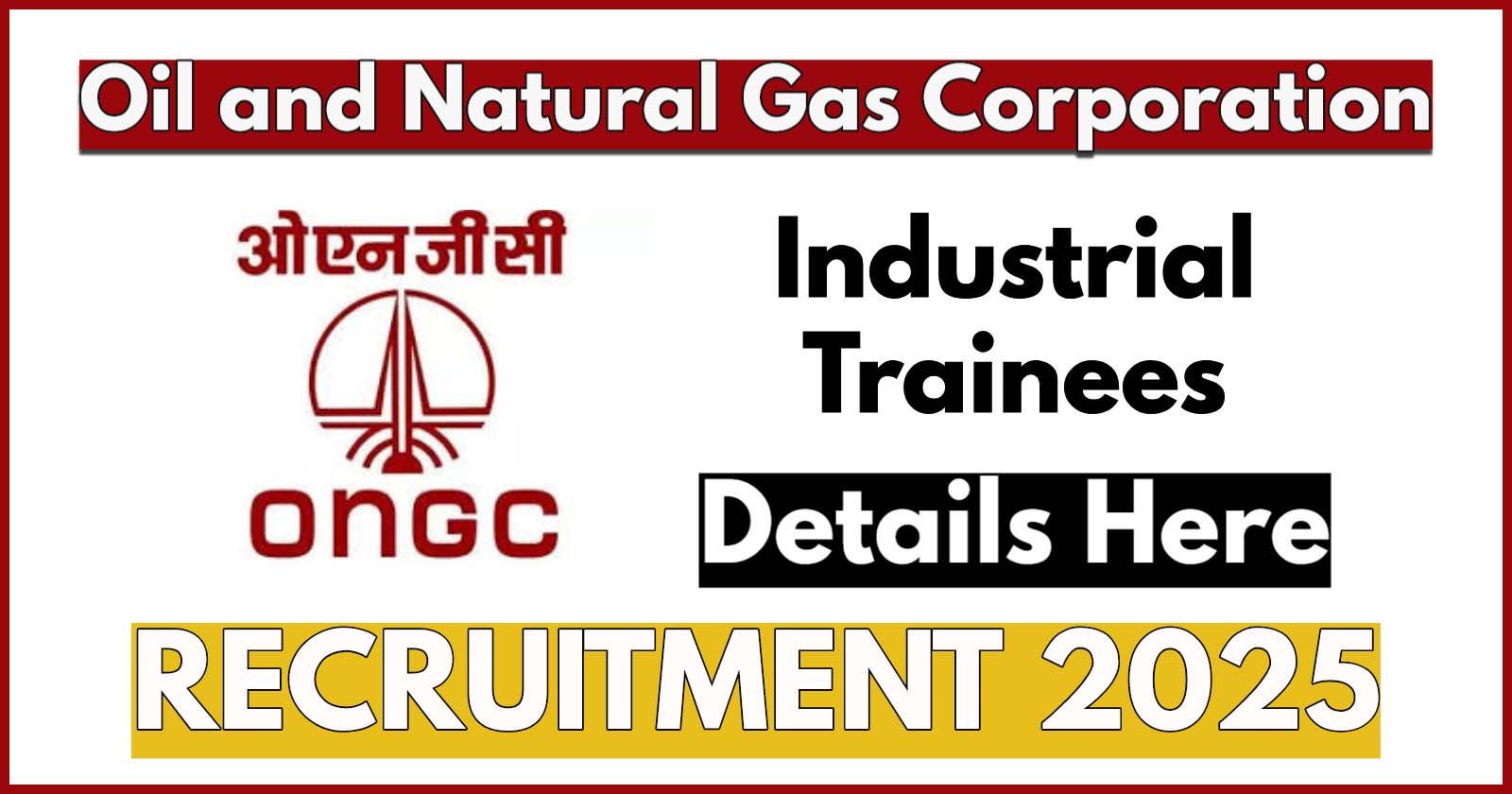 ONGC Industrial Trainee Recruitment 2025, Apply Now