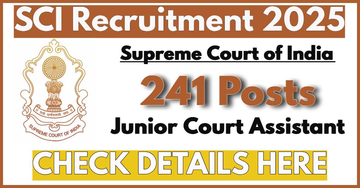 Supreme Court of India Recruitment 2025, Apply Now for 241 Junior Court Assistant Posts, All India can apply