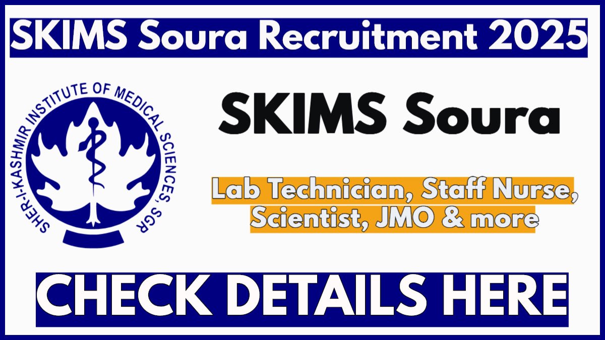 SKIMS Soura Recruitment 2025 Notification Out for Lab Technician, Staff Nurse and other posts