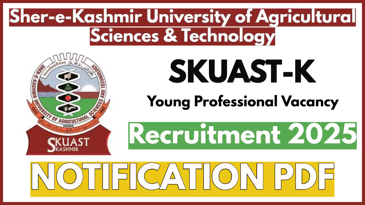 SKUAST Kashmir Recruitment 2025 Notification, Apply for Young Professional Post