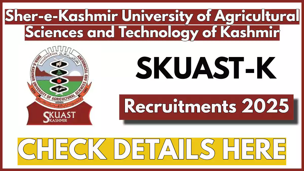 SKUAST-K JRF Recruitment 2025 Notification, Apply Now, Salary 30000 + HRA