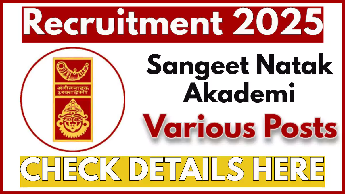 Sangeet Natak Akademi Recruitment 2025: MTS, Jr Clerk, Assistant & More, Apply by March 5