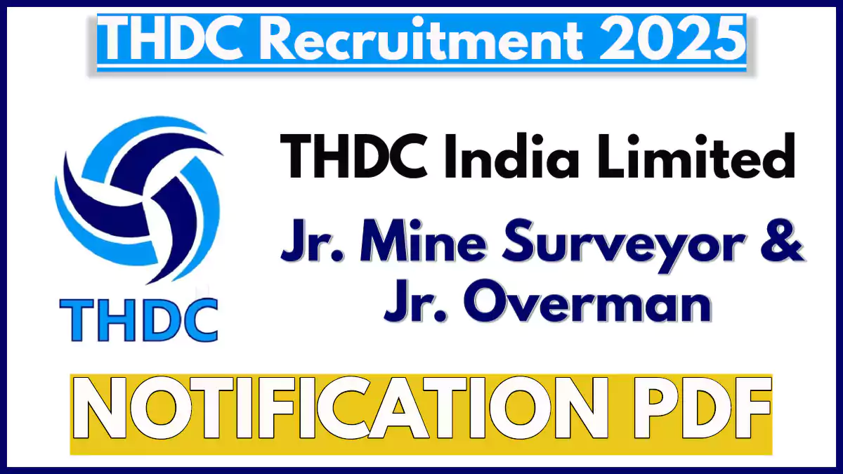 THDC Junior Mine Surveyor/ Junior Overman Recruitment 2025, Apply Online