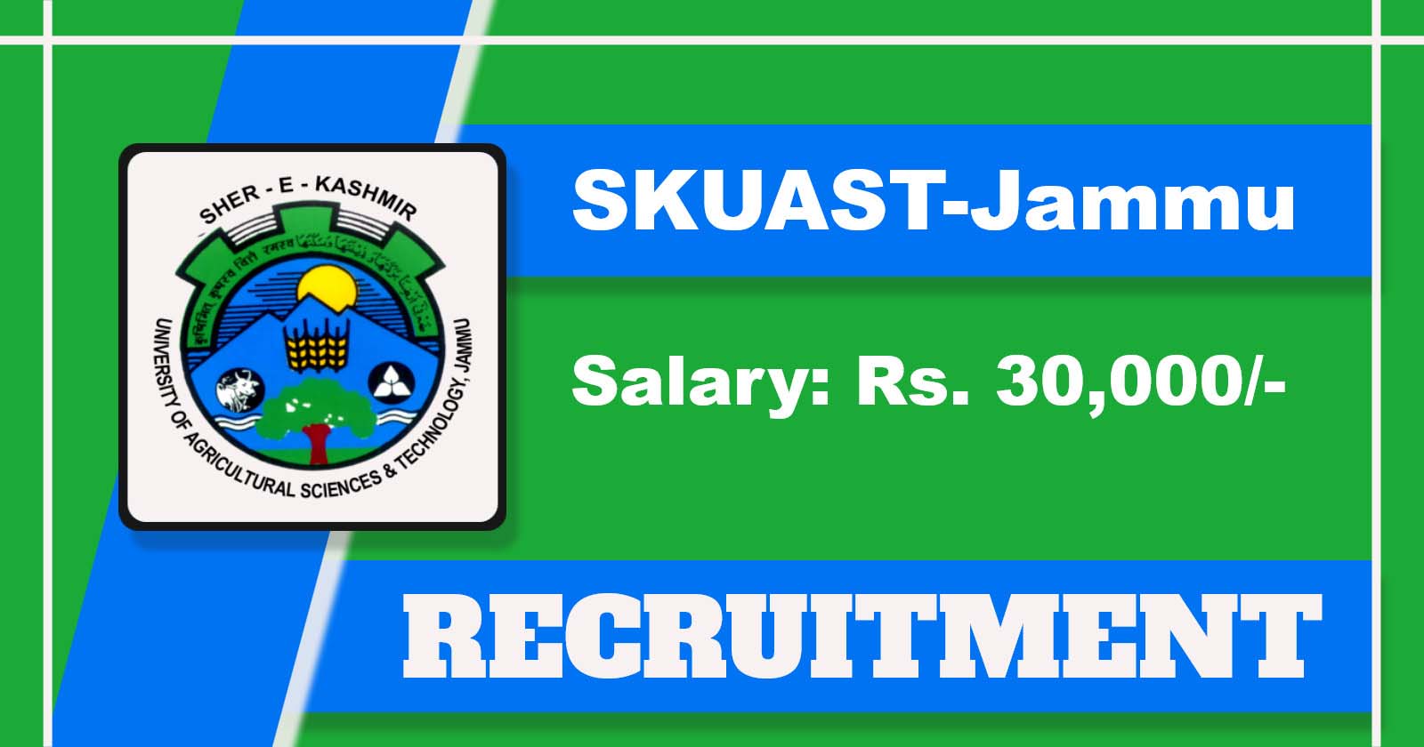 Sher-e-Kashmir University of Agricultural Sciences and Technology (SKUAST) Recruitment 2025 Notification