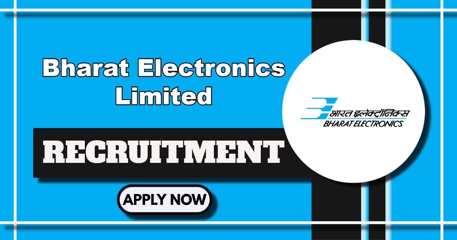 Bharat Electronics Recruitment 2025, Engineering Posts, Check Application Process