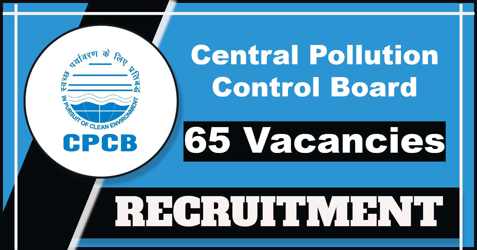 CPCB Recruitment 2025 Notification Out for MTS, LDC, Assistant and more Vacancies