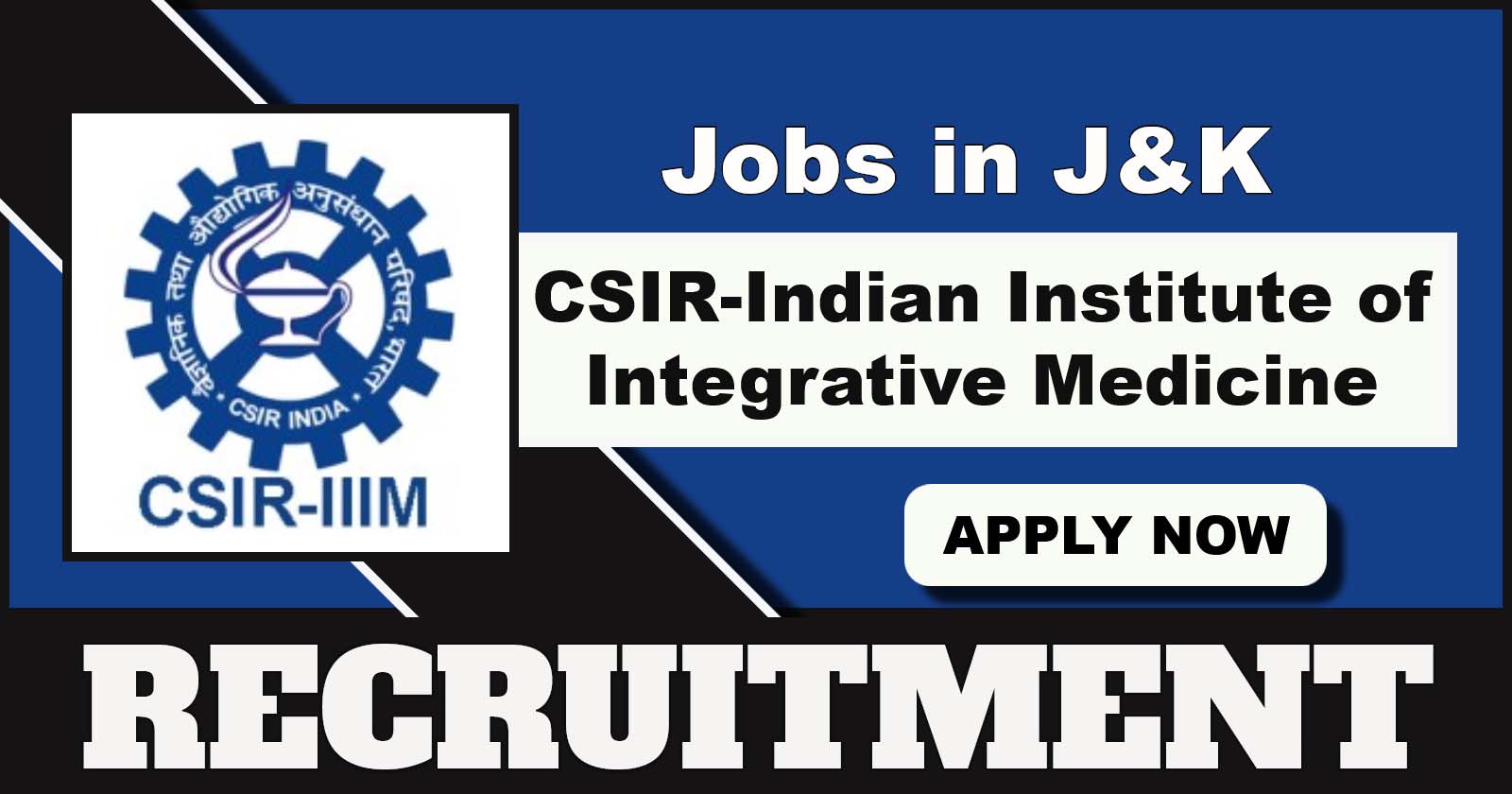 CSIR IIIM J&K Recruitment 2025: 11 Positions Available – Apply Now, Last Date March 7