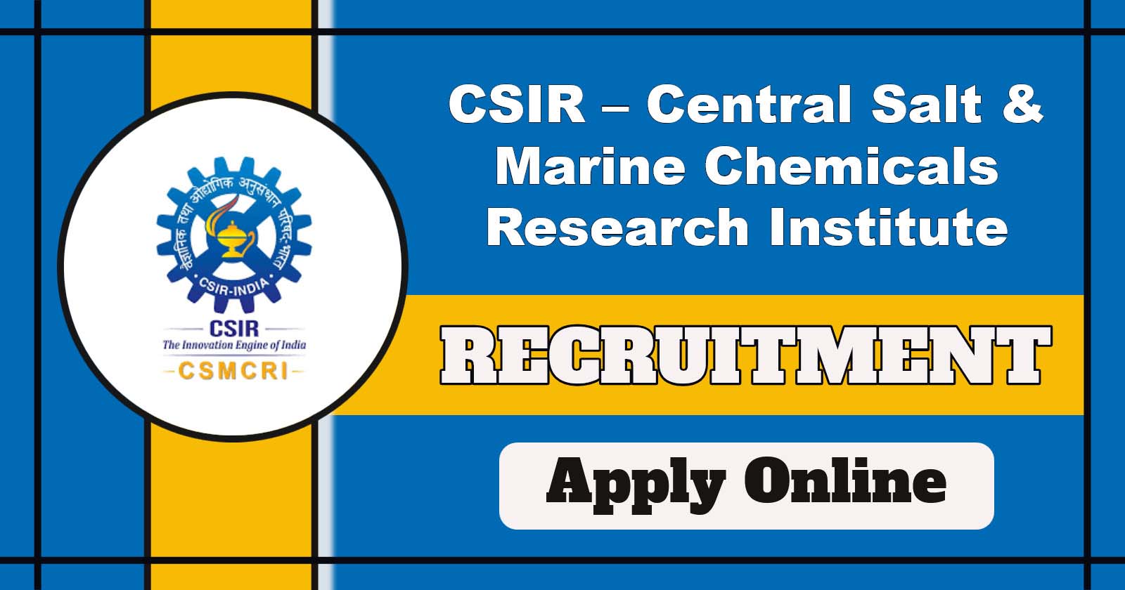 CSIR CSMCRI Recruitment 2025 Apply Online for Junior Hindi Translator, Junior Stenographer and Other Posts