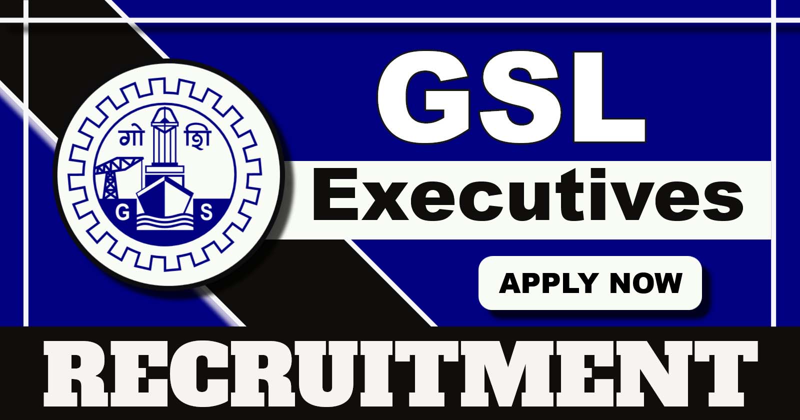 GSL Executive Recruitment 2025 Notification, Check Posts, Eligibility and Apply Online Now