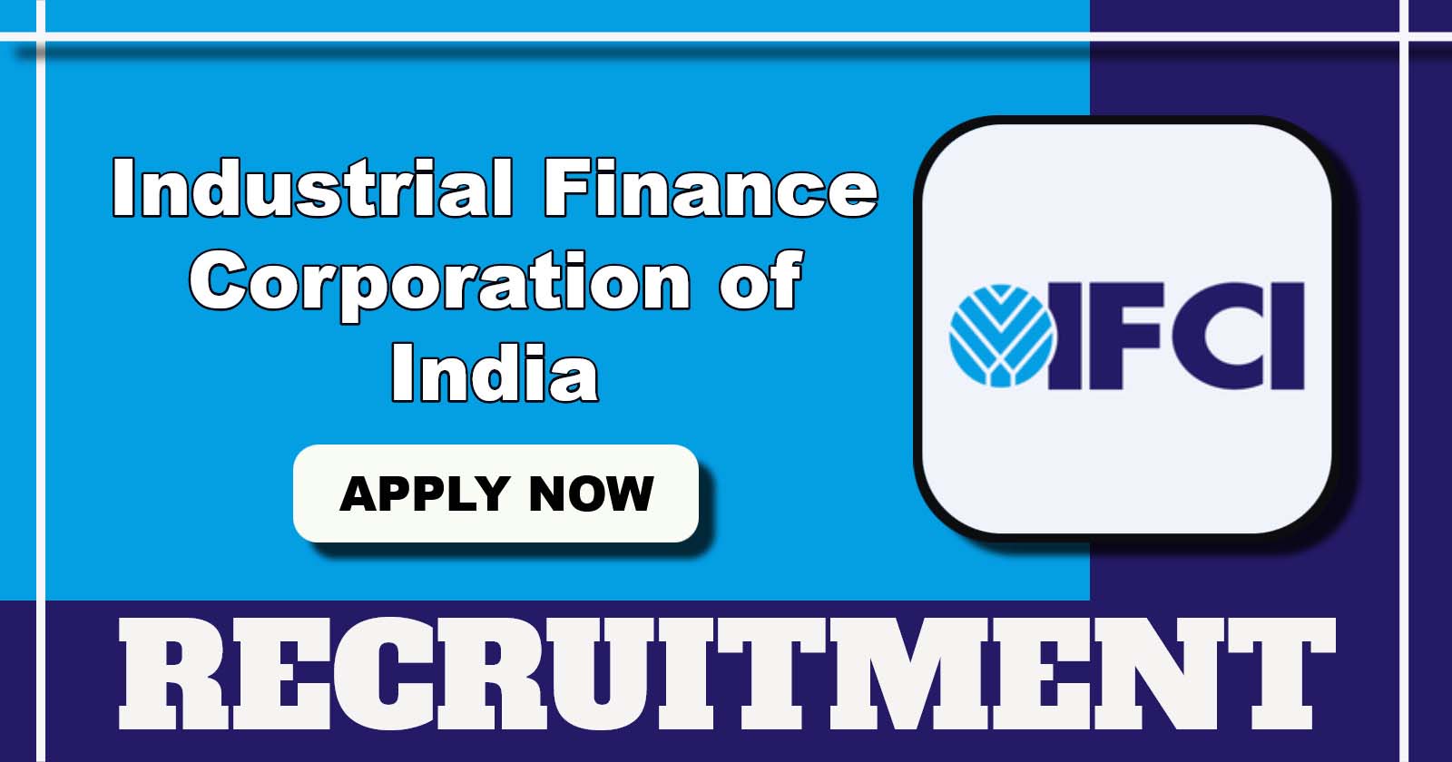 IFCI Recruitment 2025 Notification, Check Post Names, Eligibility and Application Process