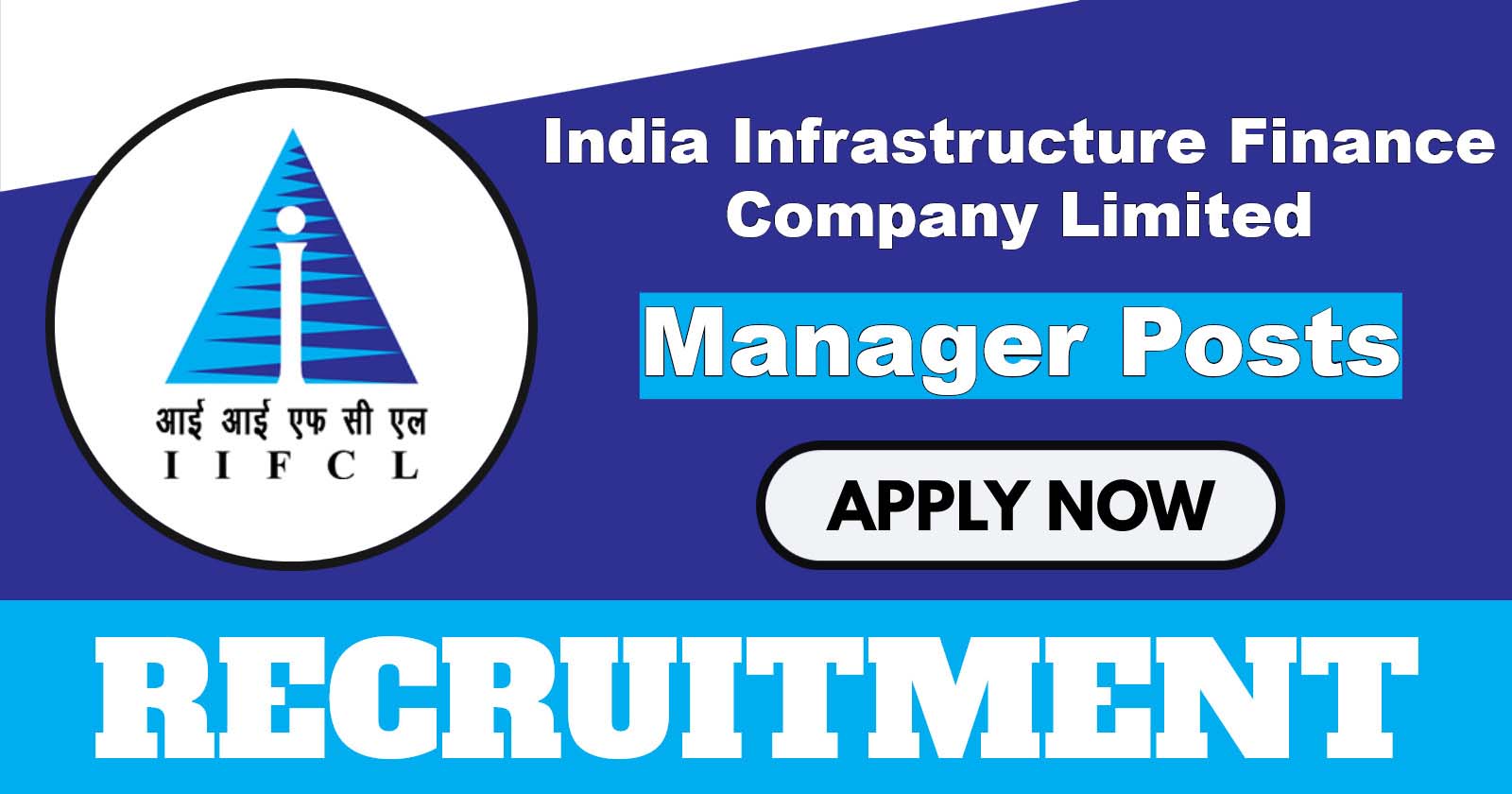 IIFCL Manager Recruitment 2025 Notification Out, Apply Online for Grade B Posts, Check Qualification Details