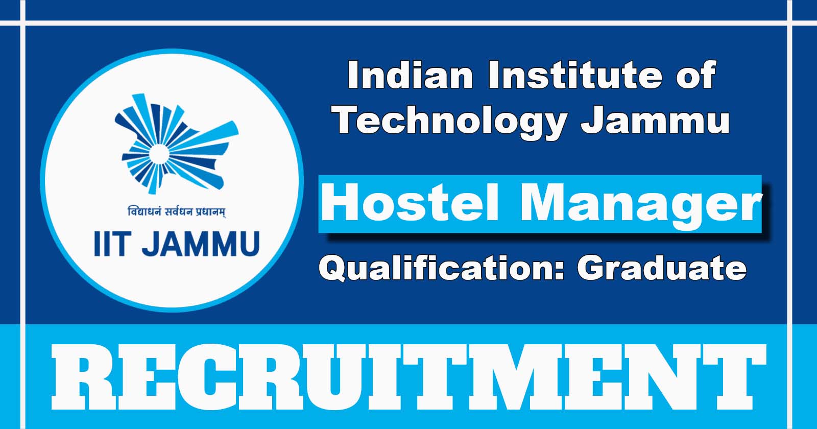 IIT Jammu Assistant Operation Manager Hostel Recruitment 2025 Notification, Apply Online Now