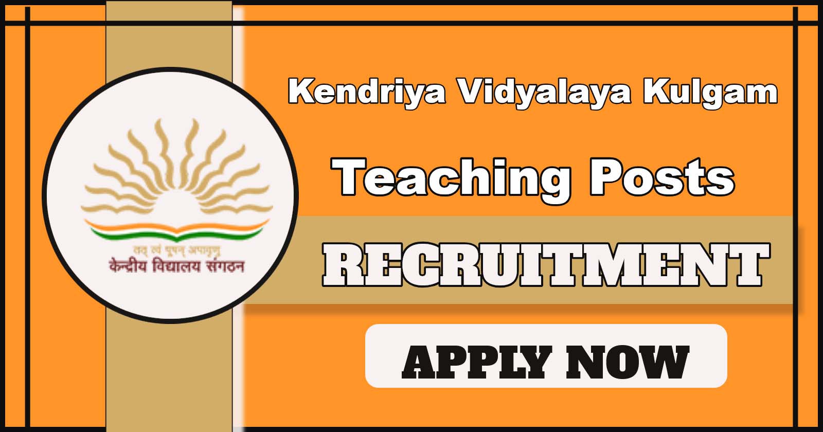 Kendriya Vidyalaya Kulgam Teacher Recruitment 2025 Notification – Apply for TGT, PRT, and Other Teaching Posts