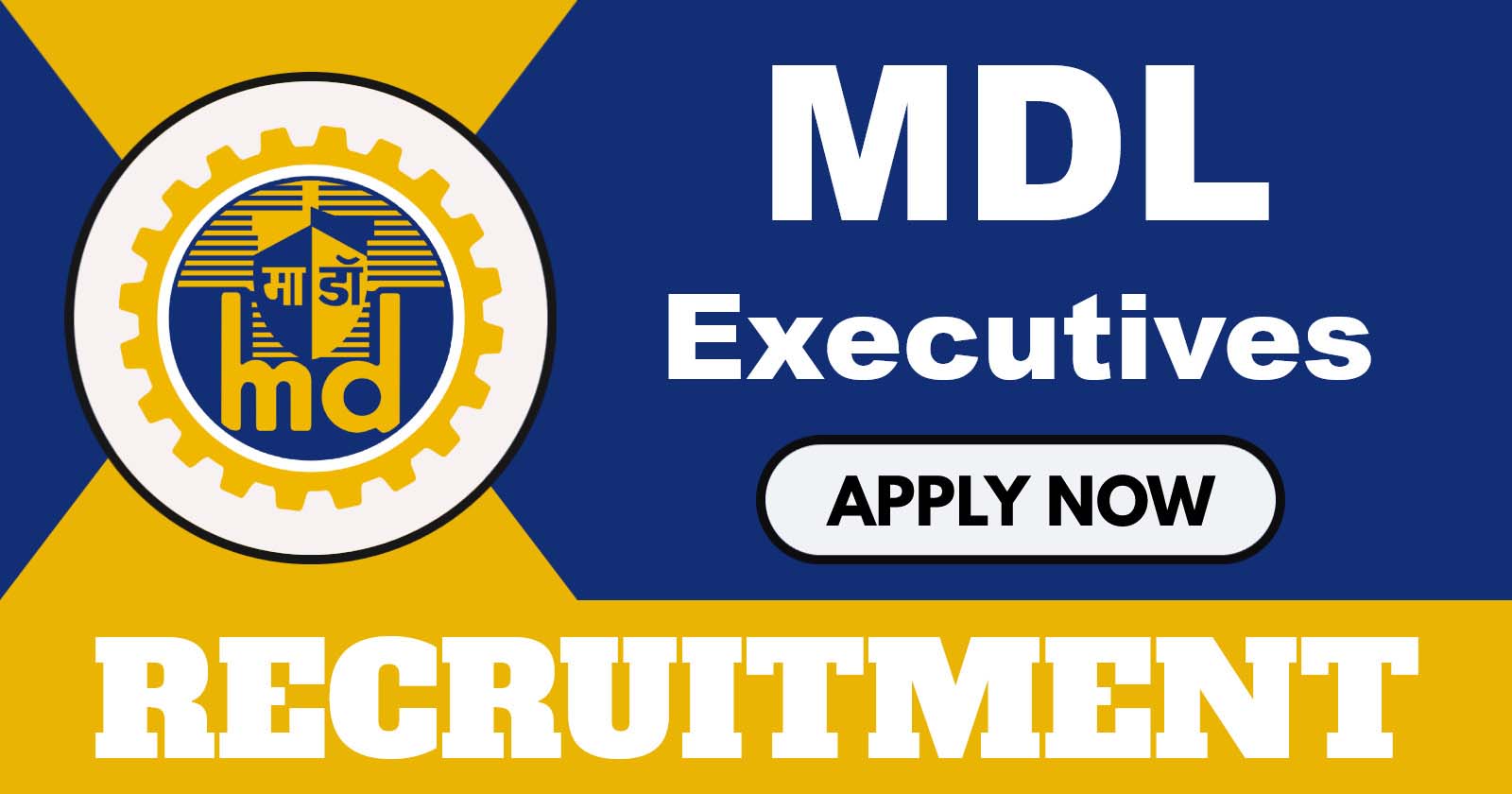 MDL Recruitment 2025 Notification Out for Various Executive Vacancies